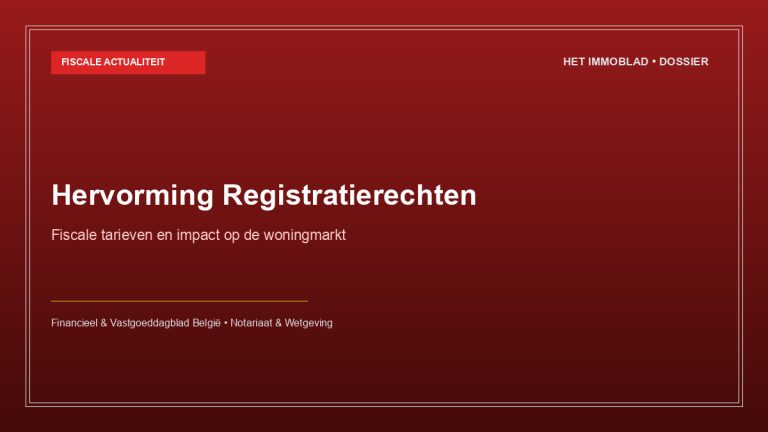 Hervorming van de registratierechten in Vlaanderen en Wallonië: wat verandert er?