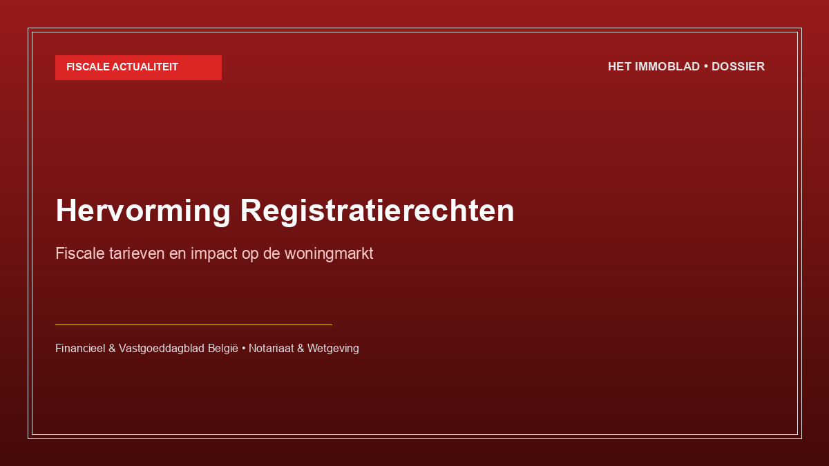 Hervorming van de registratierechten in Vlaanderen en Wallonië: wat verandert er?