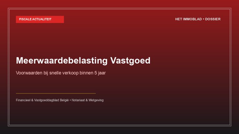 Meerwaarde bij verkoop van vastgoed: wanneer is de winst belastbaar?