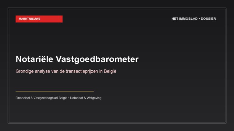 Notariële Vastgoedbarometer: grondige analyse van de transactieprijzen in België